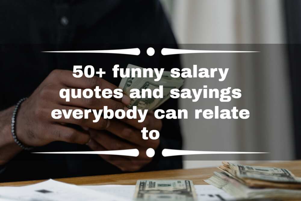 50+ funny salary quotes and sayings everybody can relate to 