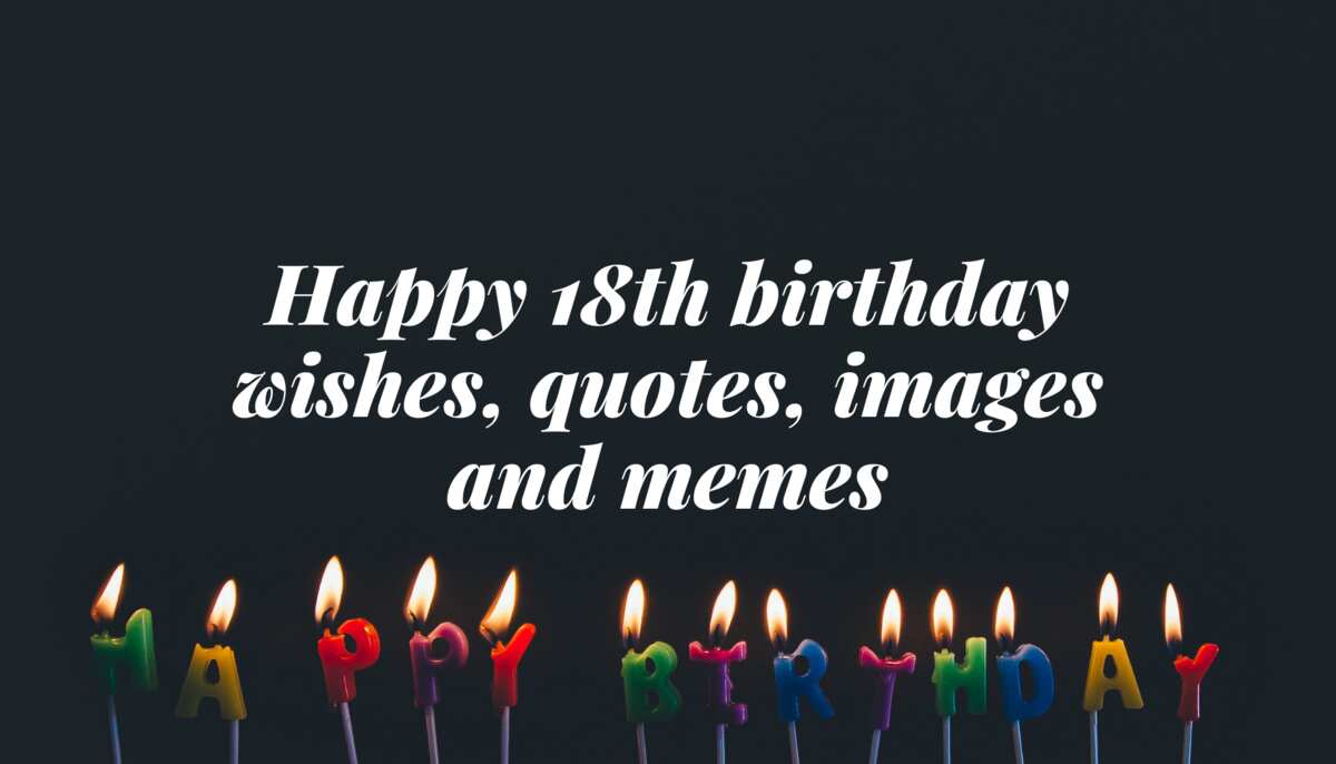 50 Cool Happy 18th Birthday Wishes Quotes Images And Memes Legit Ng