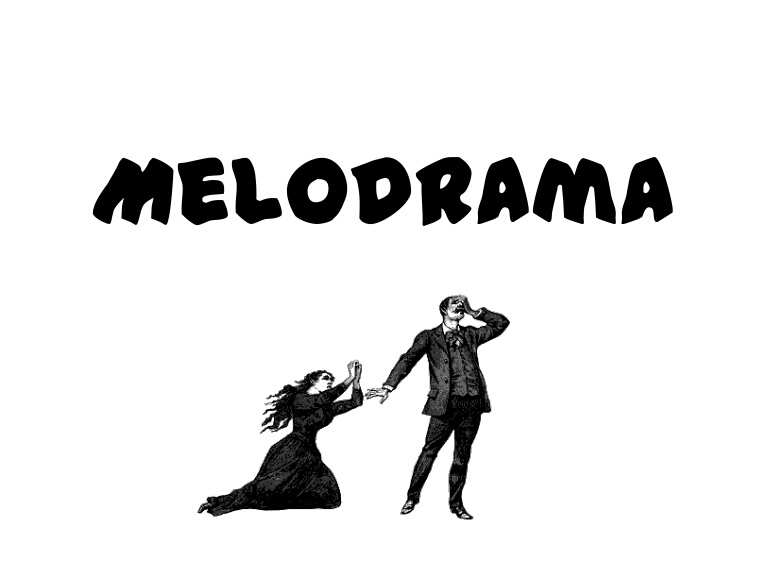 What Is Melodrama In Literature