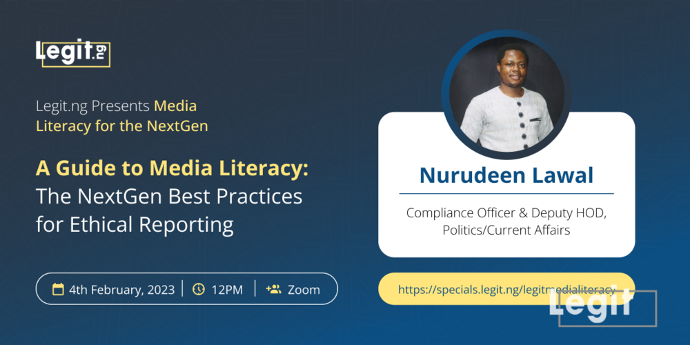 media literacy, ethical reporting, journalism, students, register now, Legit.ng, sign up here, February 4 2023, free, webinar