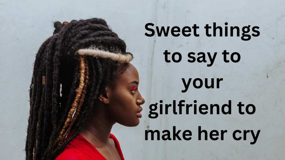 100+ sweet things to say to your girlfriend to make her cry 