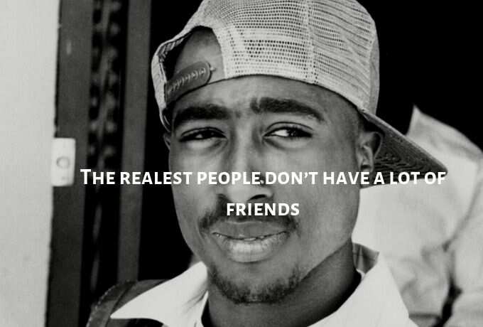 Tupac quotes about friends