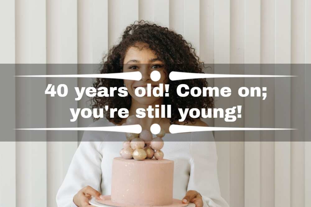 40th birthday quotes 40th birthday quotes
