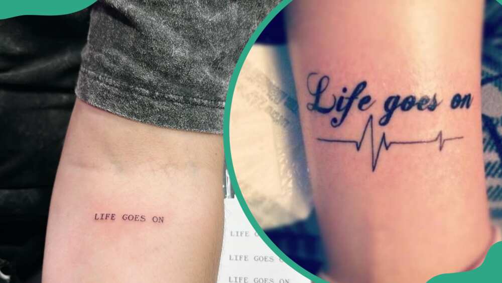 "Life goes on" quote tattoos