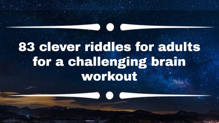83 clever riddles for adults for a challenging brain workout