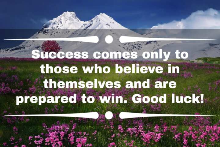 Inspirational good luck quotes, sayings, wishes and messages - Legit.ng