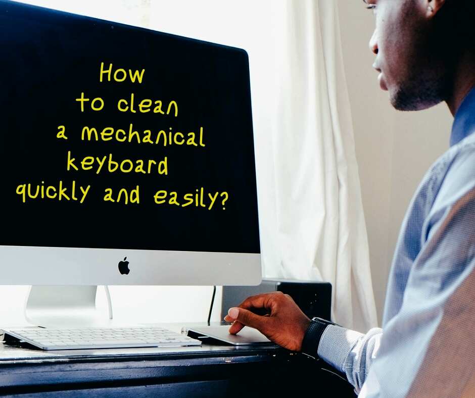 How to clean mechanical keyboard How to clean mechanical keyboard