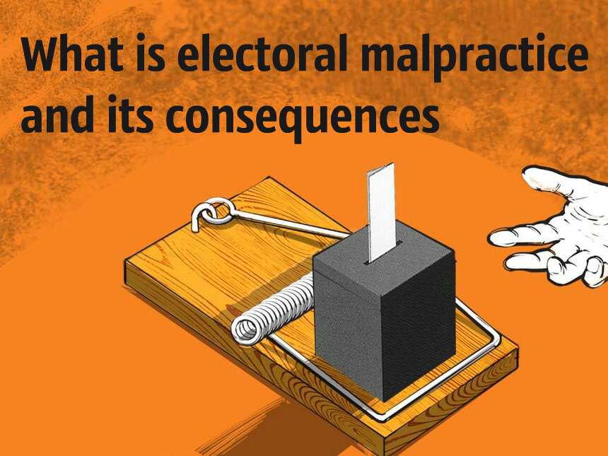  What Is Electoral Malpractice And What Are Its Consequences Legit ng