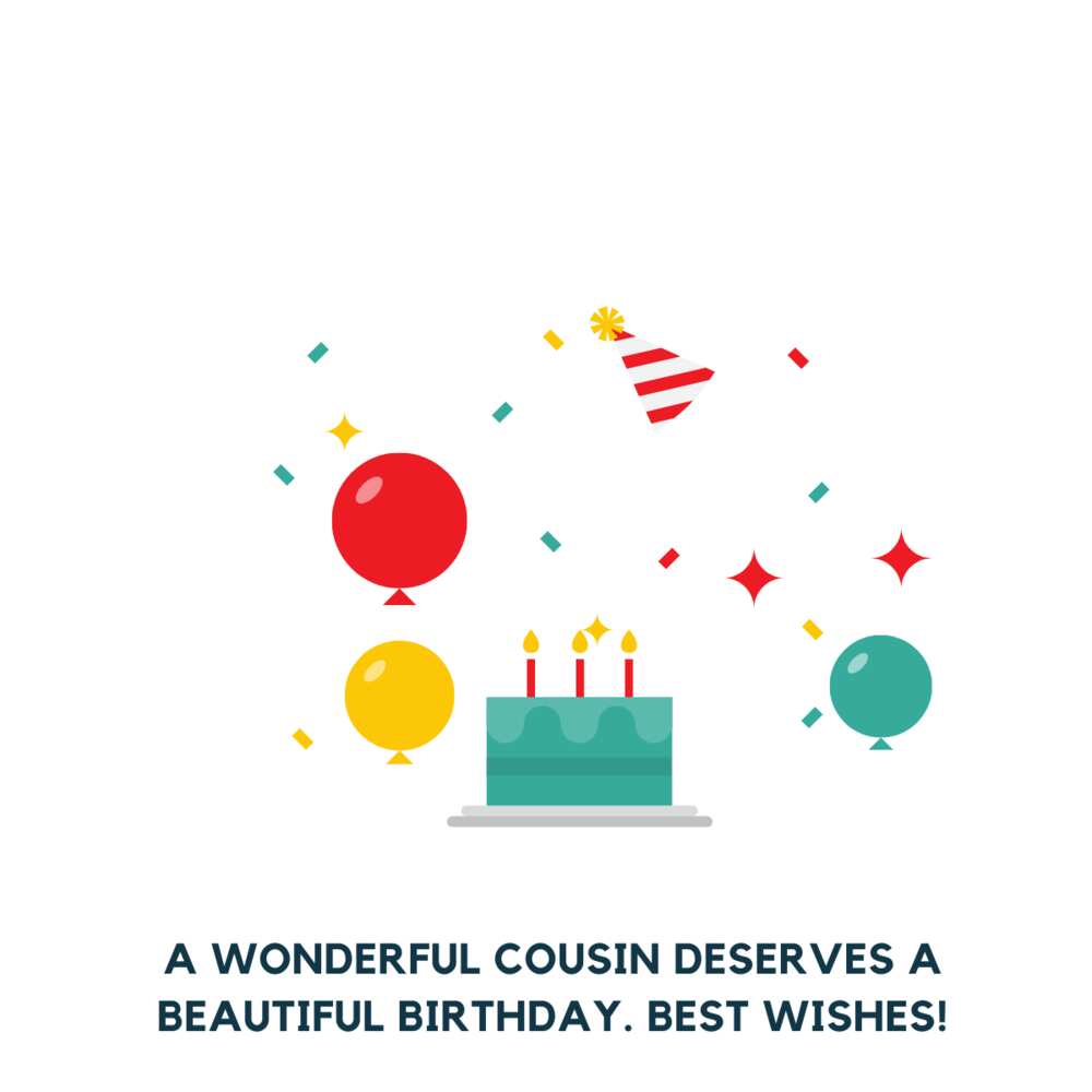 Happy birthday beautiful cousin Happy birthday beautiful cousin