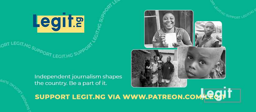 Help Legit.ng deliver life changing journalism to Nigerians