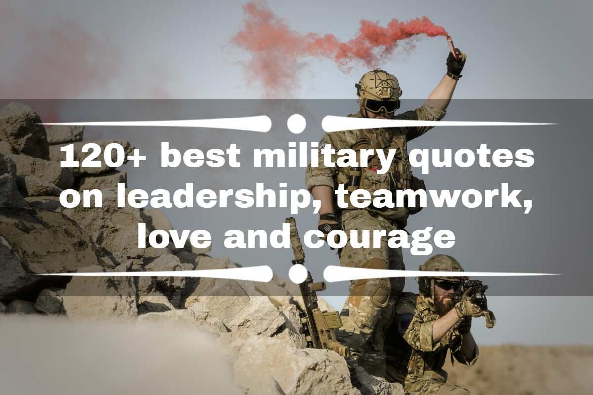 120+ best military quotes on leadership, teamwork, love and ...