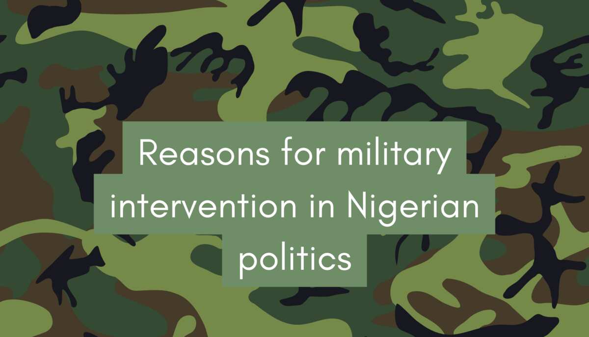 10 Reasons For Military Intervention In Nigerian Politics - Legit.ng