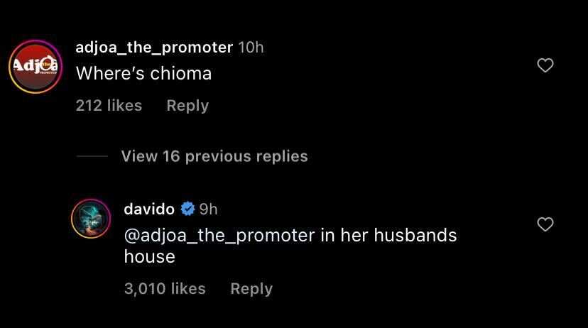 Davido replies fan asking where Chioma is.