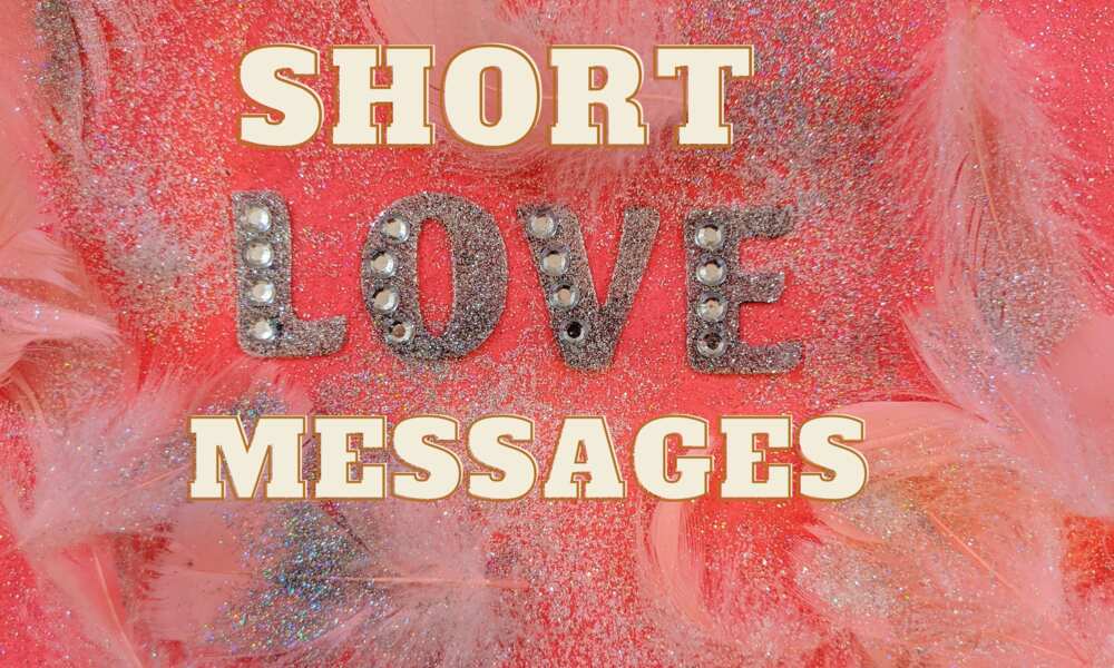 100 Very Short Love Messages To Melt Her Heart In 22 Legit Ng