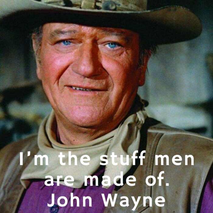 35 Famous John Wayne Quotes That Are The Stuff Men Are Made Of Legit.ng