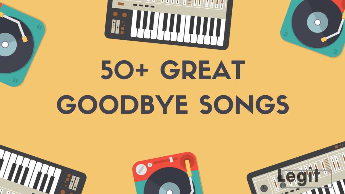 50+ Great Goodbye Songs That Can Help You Express Your Feelings - Legi