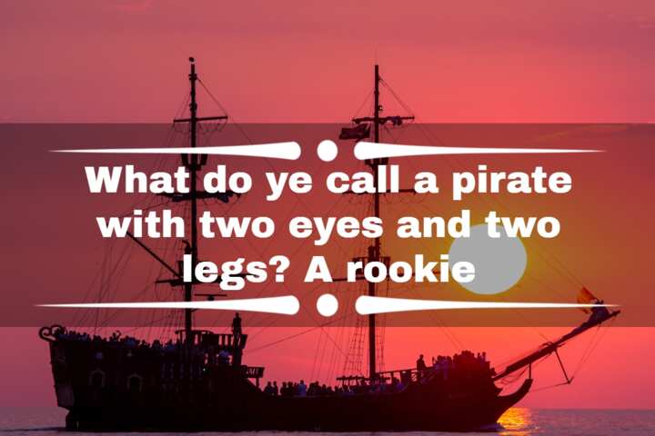 50 Funny Pirate Jokes And One Liners For Kids And Adults To Enjoy