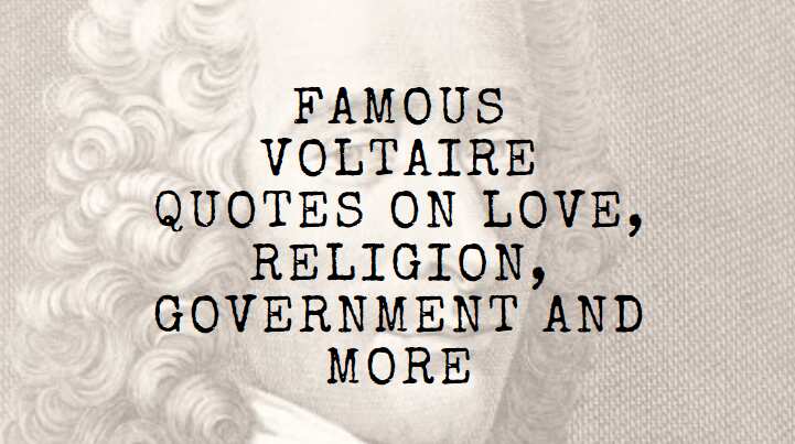Famous Voltaire Quotes On Love Religion Government And More Legit Ng