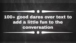100+ good dares over text to add a little fun to the conversation