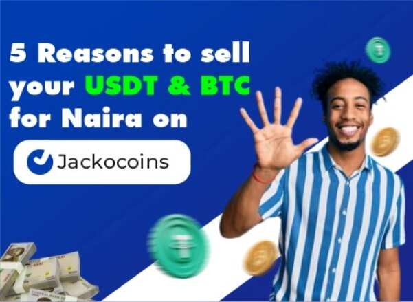 5 Reasons to Sell Your USDT and BTC for Naira on Jackocoins