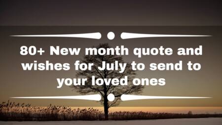 50+ New month quote and wishes for July to send to your loved ones
