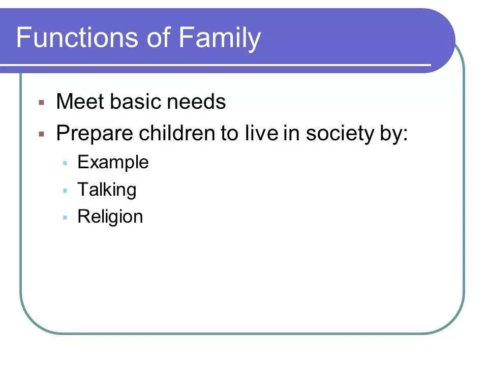 Functions of family Functions of family
