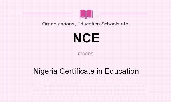 Full Meaning Of Nce In Nigeria And Top Facts About It Legit Ng