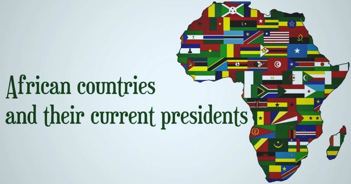 List of African Countries and Their Current Presidents [Updated 2019